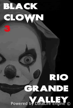 Черный клоун 3: Долина Рио-Гранде